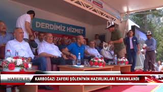 KARBOĞAZI ZAFERİ ŞÖLENİ’NİN HAZIRLIKLARI TAMAMLANDI