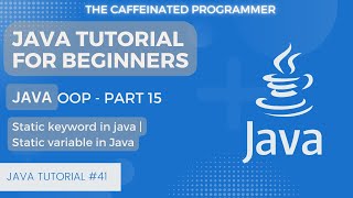Static Keyword in Java | Static Variable in Java | OOP | Java Tutorial for Beginners