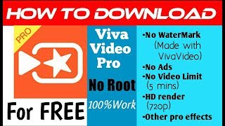VivaVideo Pro Version(No Watermark)-Working -NO ROOT-v5.8.4 For Free-2018 NTNL
