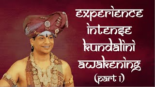 Experience The Intense Kundalini Awakening || Part 1 || IA || 07 July 2017