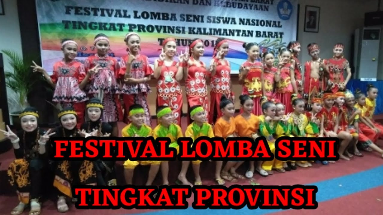 Festival Lomba Seni Siswa Nasional Tingkat Provinsi Kalimantan Barat ...