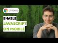 How to Enable Javascript on Google Chrome Mobile [2026 Full Guide]