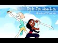 【Steven Universe Cover】 Do It For Him/Her «Shiroko & Historia» +mp3