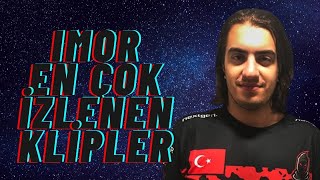 İMORR EN ÇOK İZLENEN KLİPLER