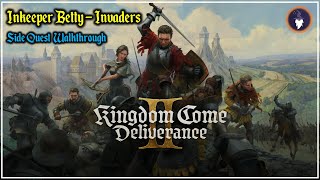 KINGDOM COME DELIVERANCE 2 | SIDE QUEST FROM INNKEEPER BETTY - INVADERS