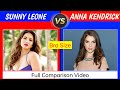 Prn actress Sunny Leone vs Singer Anna Kendrick full comparison video