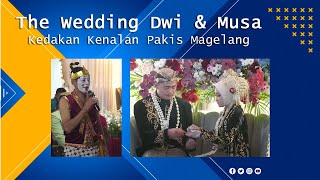 The Wedding Dwi \u0026 Musa Kedakan Kenalan Pakis Magelang - Dokumetasi dari pagi sampai sore