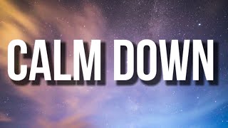 Rema, Selena Gomez - Calm Down (Lyrics) Another banger Baby, calm down, calm down [TikTok Song]