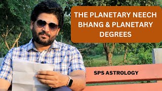 The Planetary Neech Bhang / Planetary Degrees / ग्रह नीच भंग और उनकी डिग्री / Girhon Ka Neech Bhang