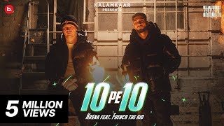 KR$NA Ft. French The Kid - 10 PE 10 | Official Music Video | (Indian Drill) 🇮🇳🇬🇧