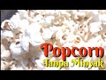 Popcorn Tanpa Minyak Mudah dan Sehat