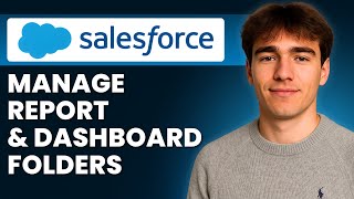 How To Manage Report And Dashboard Folders In Salesforce Lightning Experience (Tutorial 2026)