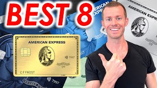 8 MUST HAVE Amex Credit Cards for 2024