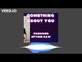 Producer Spyder Raw  -  SOMETHING ABOUT YOU