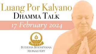 Knowing Dukkha As Dukkha - by Tan Ajahn Kalyano 17 Feb 24