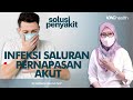 Infeksi Saluran Pernapasan Akut (ISPA): Penyebab, Gejala, dan Mengobatinya | Kata Dokter