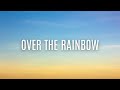 Israel Kamakawiwo 'ole - Over the Rainbow (Lyrics)