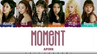 APINK – 'MOMENT' ( 너의 모든 순간을 사랑해) Lyrics [Color Coded_Han_Rom_Eng]