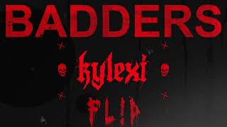 Skrillex, Peekaboo, G Rex, Flowdan - BADDERS (KYLEXI FLiP)