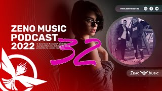 Zeno Music PODCAST 32 ⭕ ZENO & PORTOCALA🔸Best Romanian Music Mix🔸Best Remix of Popular Songs 2022