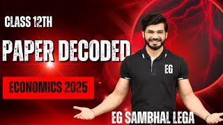 SAB YAHIN SE AAYEGA...XII CBSE Economics Paper Decoded | All Important Questions for 2025 Exam