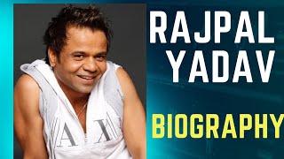 Rajpal Yadav Biography 2022, Wife, Daughter, Family, Lifestyle, Net Worth, Life Story