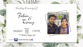 🔴 LIVE | Wedding Ceremony of Jebin \u0026 Tincy | 2nd March 2023 | Y R Mahal, Nagercoil  | CGN TV