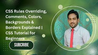 CSS Rules Overriding, Comments, Colors, Backgrounds & Borders Explained | CSS Tutorial for Beginners