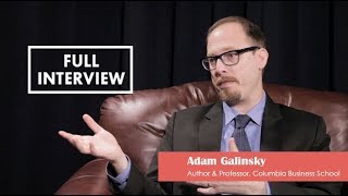 Learning from Authors – Adam Galinsky, Full Episode