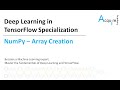 Deep Learning in TensorFlow #1 L3 - NumPy Array Creation
