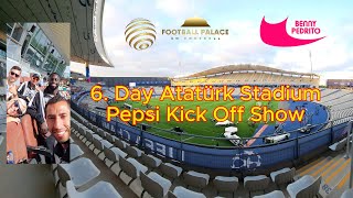 6. Day Pepsi Istanbul /First Time Inside the Atatürk Stadium (Day and Night) /Fails