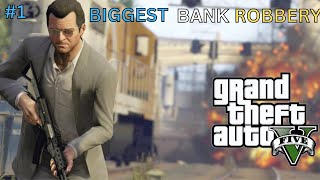 THE BIGGEST BANK HEIST IN NORTH YANKTON | GTA V GAMEPLAY #1