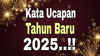 Kata Ucapan Tahun Baru 2025..!! Ucapan Selamat Tahun Baru 2025