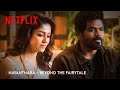 The Journey of Lady Superstar Nayanthara : Beyond The Fairy Tale | Vignesh Shivan, Netflix