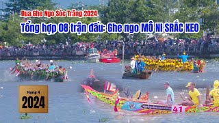 [Full] Tổng hợp 08 trận đấu ghe ngo MÔ NI SRẮC KEO - Đua ghe ngo Sóc Trăng 2024.