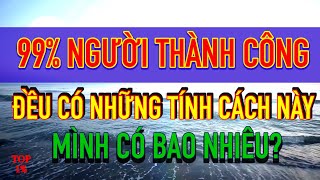 Hầu Hết Những Người Thành Công Đều Có Những Đặc Điểm Này | Tính Cách Người Thành Công