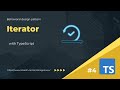 [Behavioral 4] Iterator design pattern with code example in TypeScript