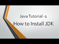 Java Tutorial - 1: How to Install JDK