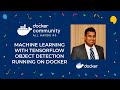 Machine Learning with TensorFLow Object Detection running on Docker