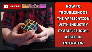 How To Troubleshoot The Application Issues With Real Life Industry Examples Support Application