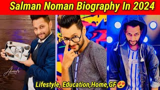 Salman Noman Lifestyle, Age, Girlfriend, Income, Education, Family, Biography | 2024 😎