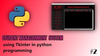 Student management system using python (GUI)|| PART 2||#python#studentmanagenment#programming