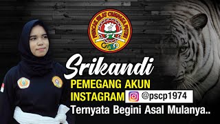 SRIKANDI PEMEGANG AKUN INSTAGRAM PSCP1974 | TERNYATA BEGINI ASAL MULANYA..