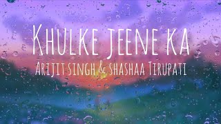 Khulke Jeene Ka (with lyrics) | Dil Bechara | Shushant Singh Rajput.