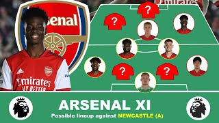 Arsenal Possible Starting Lineup v Newcastle | Predicted Lineup | Premier League | Arsenal XI