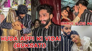 HUDA appi KI VIDAI (RUKSATI) ME SAB ROYE😭| BILAL KA RONA NAHI RUK RAHA| AALTU FALTU| SHADI VLOG #6|