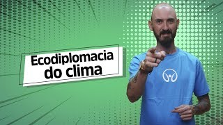 Ecodiplomacia do Clima - Brasil Escola