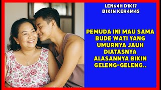 kisah nyata | pemuda ini mau sama bude wati yang umurnya jauh diatasnya, alasannya bikin geleng2..