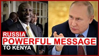 Russia Sends Powerful Message To Kenya | news 54