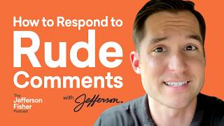 Responding To Rude Comments Without Losing Your Cool